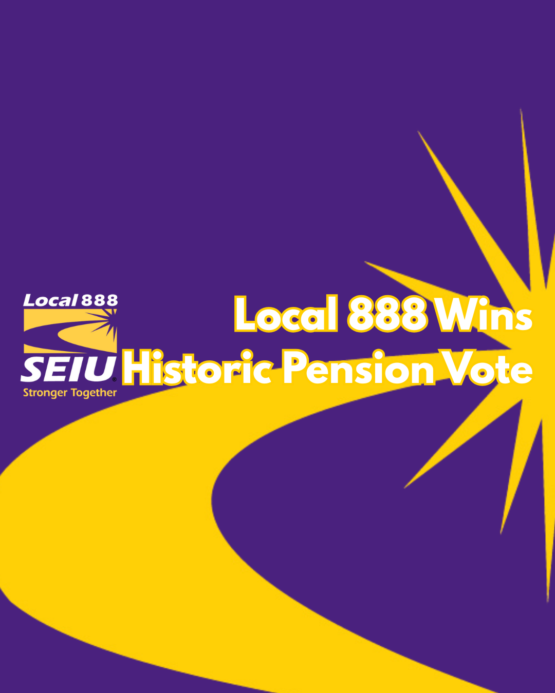 SEIU Local 888 Wins Historic Pension Vote