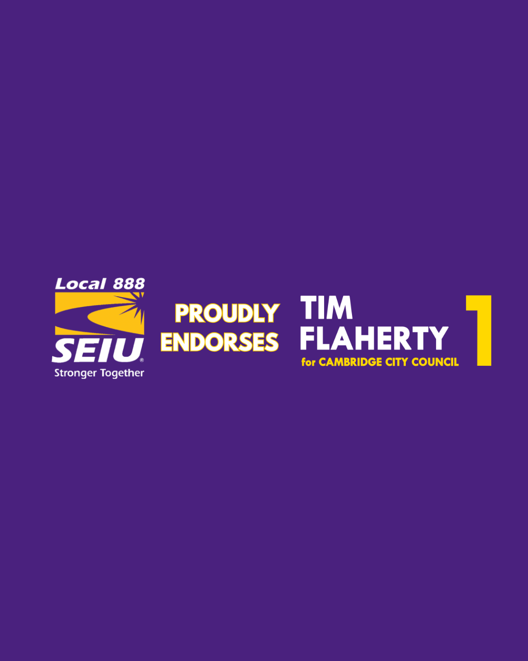 SEIU Local 888 Proudly Endorses Tim Flaherty for Cambridge City Council 1 